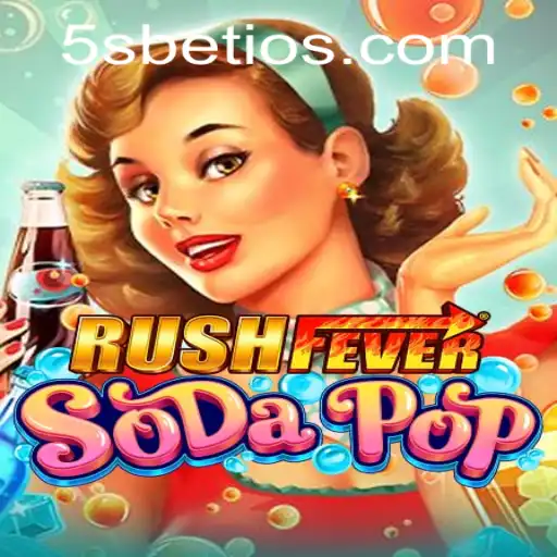 RushFeverSodaPop: A Thrilling Gaming Experience
